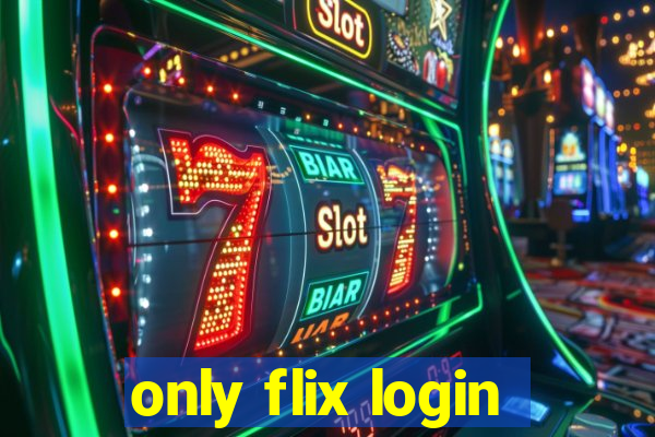 only flix login